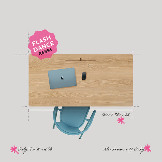 1.2 DESK | OAKY | FLASH DANCE | 1200 X 750 X 25mm (limited edition)